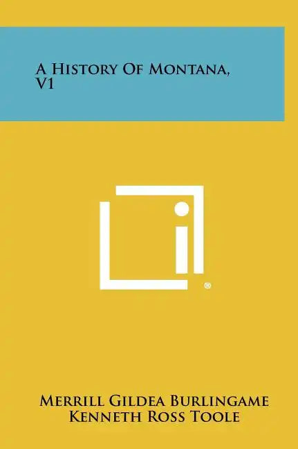 A History Of Montana, V1 - Hardcover