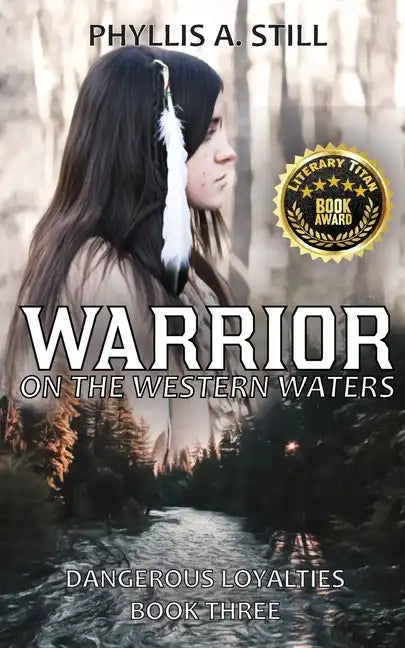 Warrior on the Western Waters: Dangerous Loyalties Book Three - Paperback