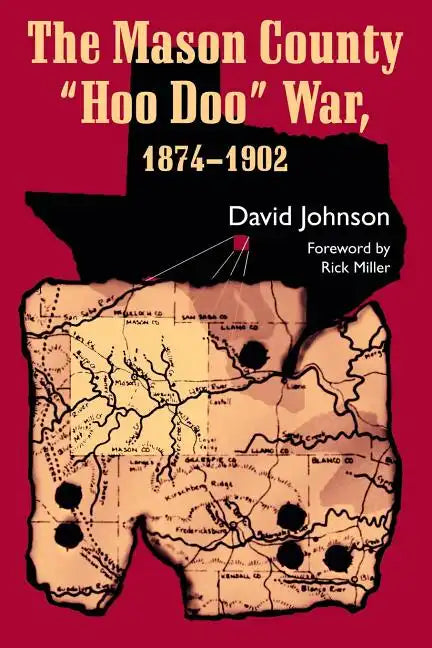 The Mason County "Hoo Doo" War, 1874-1902: Volume 4 - Paperback