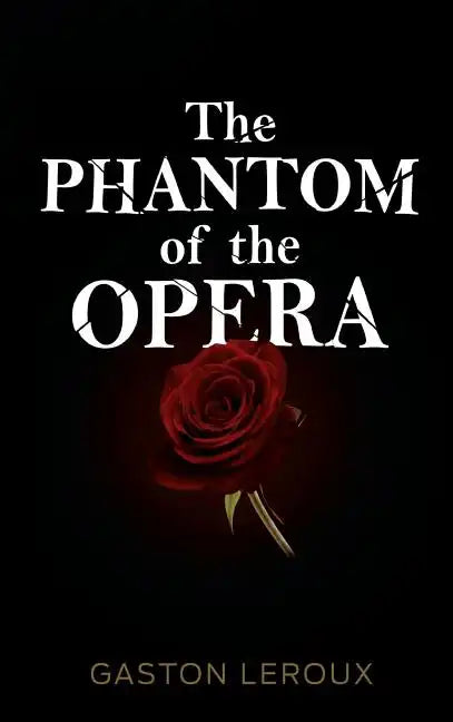 The Phantom of the Opera - Hardcover