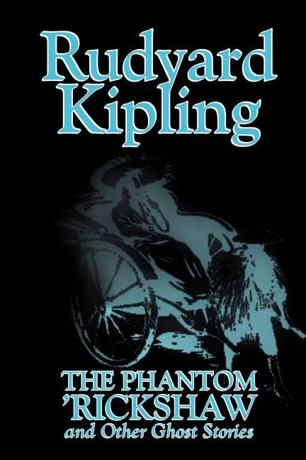 The Phantom 'Rickshaw and Other Ghost Stories by Rudyard Kipling, Fiction, Classics, Literary, Horror, Short Stories - Paperback