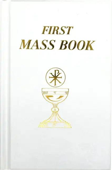 First Mass Book: An Easy Way of Participating at Mass for Boys and Girls - Imitation Leather
