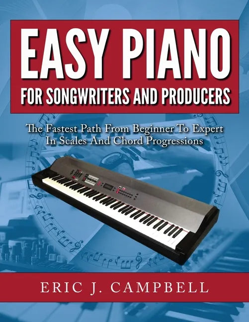 Easy Piano for Songwriters and Producers - Paperback