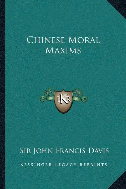 Chinese Moral Maxims - Paperback