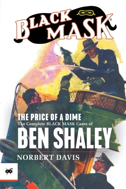 The Price of a Dime: The Complete Black Mask Cases of Ben Shaley - Paperback