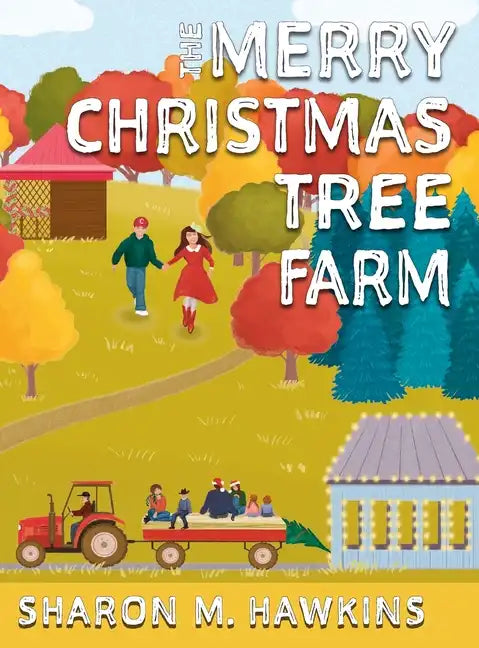 The Merry Christmas Tree Farm - Hardcover