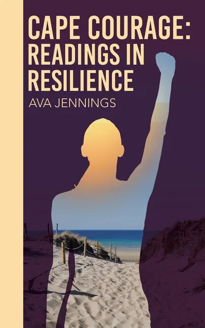 Cape Courage: Readings in Resilience - Paperback