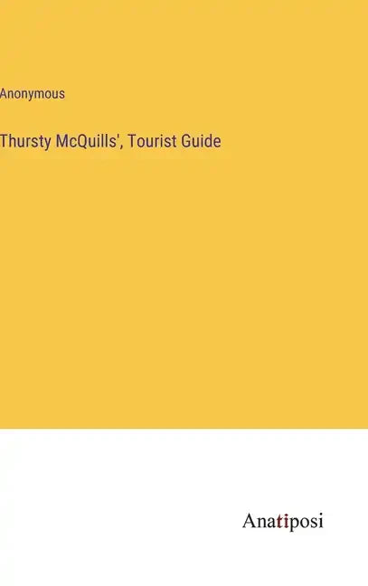 Thursty McQuills', Tourist Guide - Hardcover