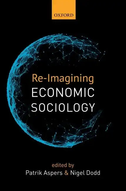 Re-Imagining Economic Sociology - Paperback