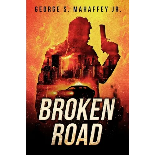 Broken Road: A Vigilante Justice Thriller - Paperback