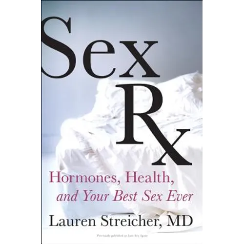 Sex RX: Hormones, Health, and Your Best Sex Ever - Paperback