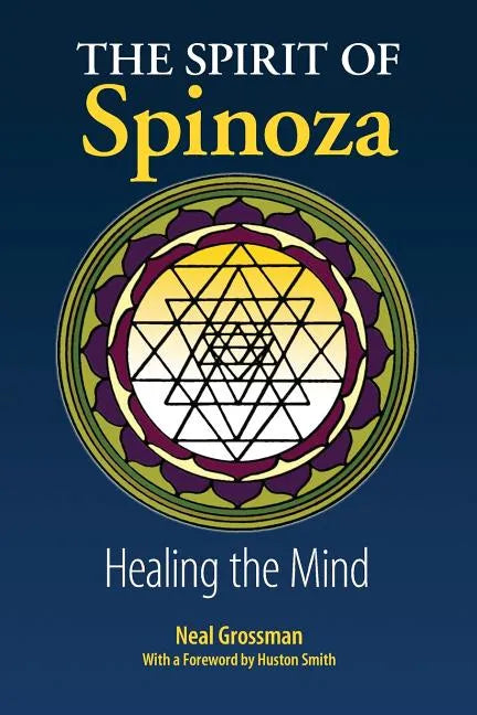 The Spirit of Spinoza: Healing the Mind - Paperback