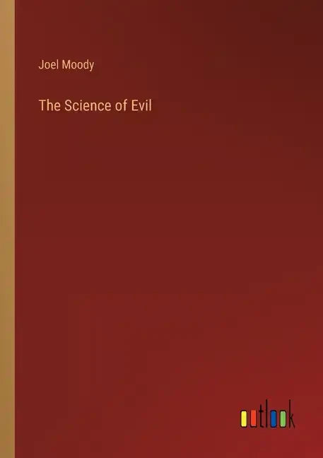 The Science of Evil - Paperback