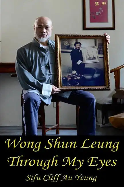 Wong Shun Leung Through My Eyes - Paperback