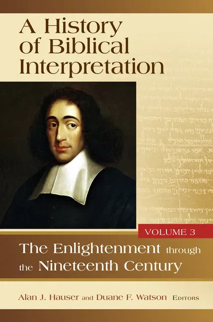A History of Biblical Interpretation, Vol. 3: The Enlightenment Through the Nineteenth Century - Paperback