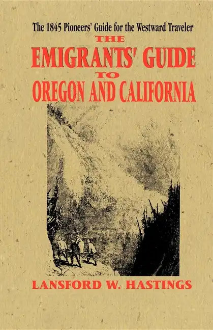 Emigrants Guide to Oregon & California - Paperback