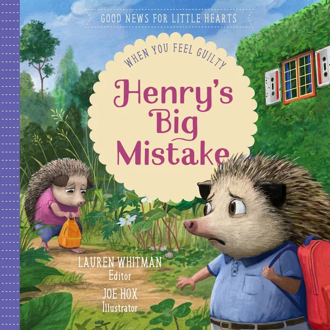 Henry's Big Mistake: When You Feel Guilty - Hardcover