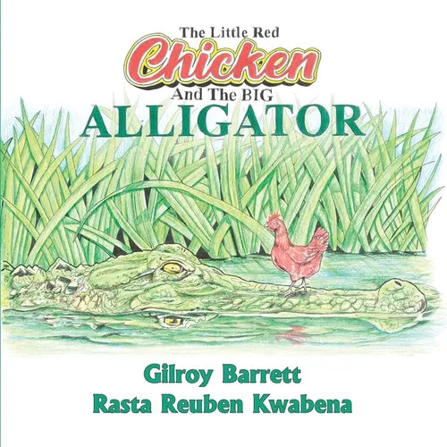 The Little Red Chicken & The Big Alligator - Paperback