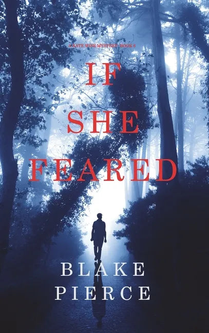 If She Feared (A Kate Wise Mystery-Book 6) - Hardcover