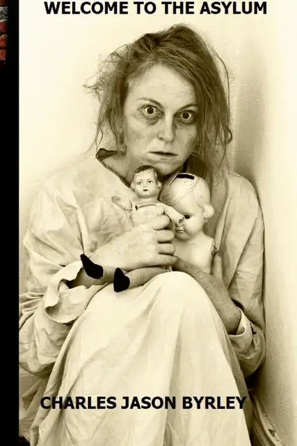 Welcome to the Asylum - Paperback