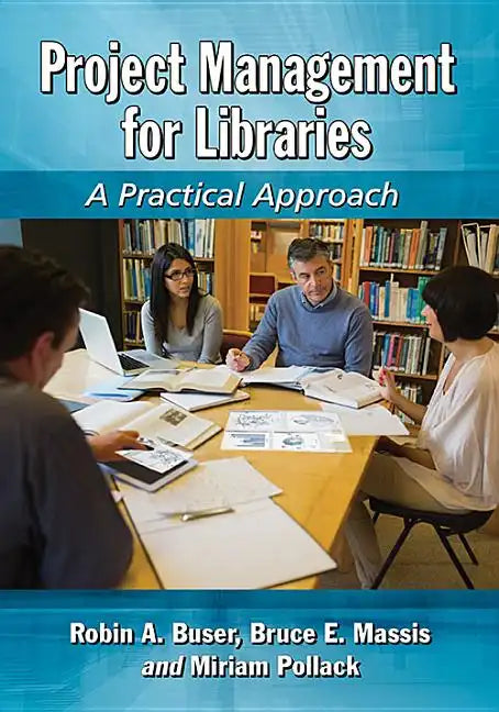 Project Management for Libraries: A Practical Approach - Paperback