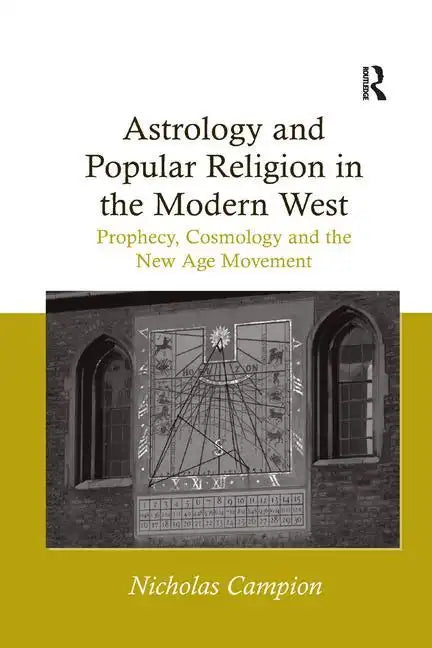 Astrology and Popular Religion in the Modern West: Prophecy, Cosmology and the New Age Movement - Paperback