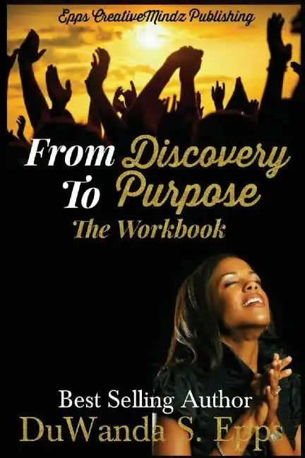From Discovery to Purpose: The Workbook - Paperback
