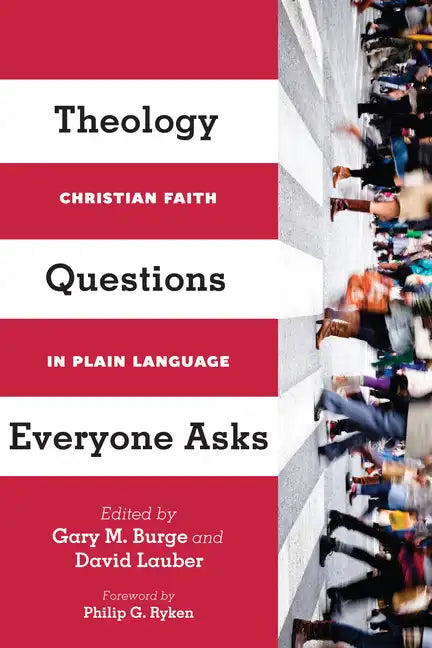 Theology Questions Everyone Asks: Christian Faith in Plain Language - Paperback