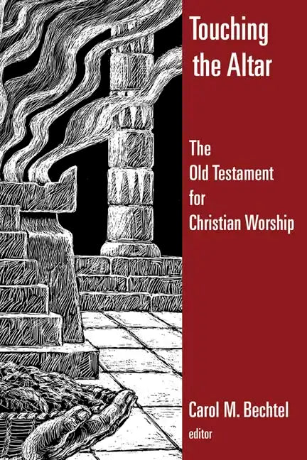 Touching the Altar: The Old Testament for Christian Worship - Paperback