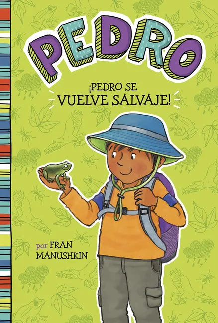 ÍPedro Se Vuelve Salvaje! = Pedro Goes Wild! - Hardcover