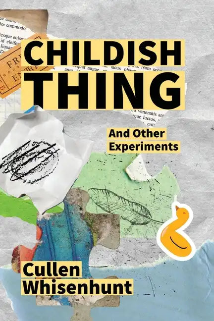 Childish Thing and Other Experiments - Paperback