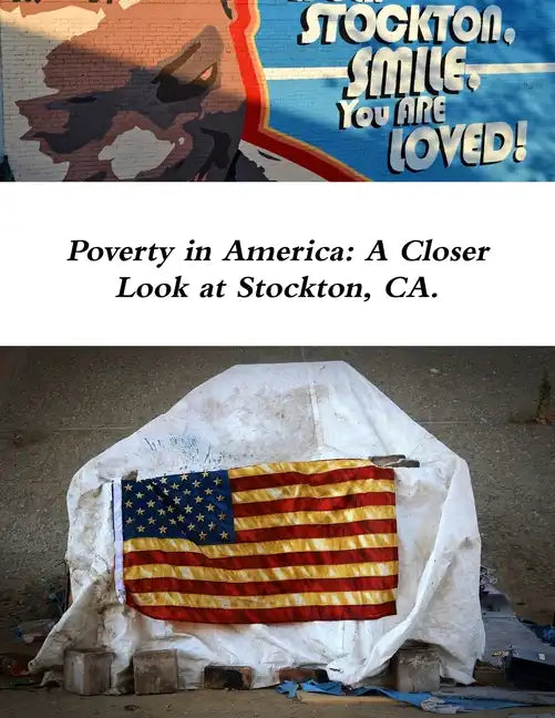 Poverty in America: A Closer Look at Stockton, CA - Paperback