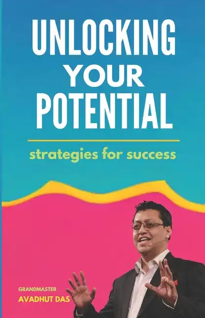 Unlocking Your Potential: Strategies for Success - Paperback