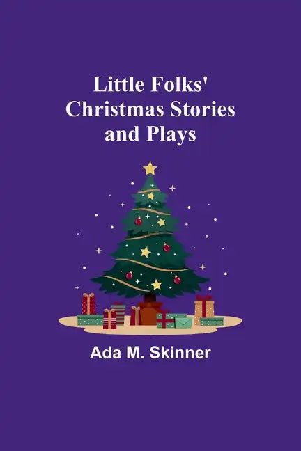 Little Folks' Christmas Stories and Plays - Paperback