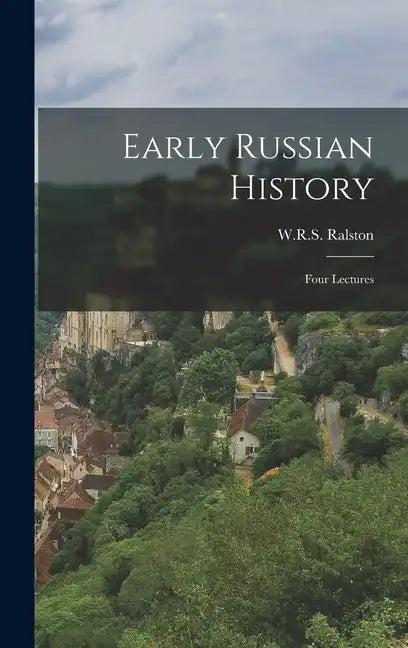 Early Russian History: Four Lectures - Hardcover