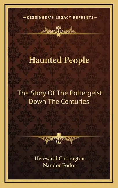 Haunted People: The Story Of The Poltergeist Down The Centuries - Hardcover