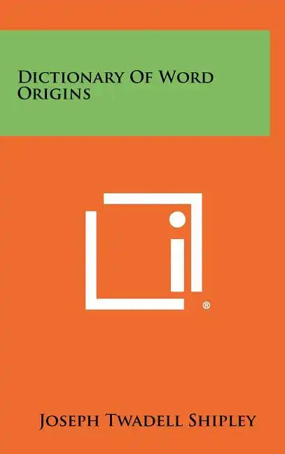 Dictionary Of Word Origins - Hardcover