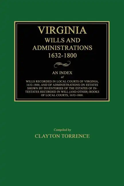 Virginia Wills and Administrations, 1632-1800 - Paperback