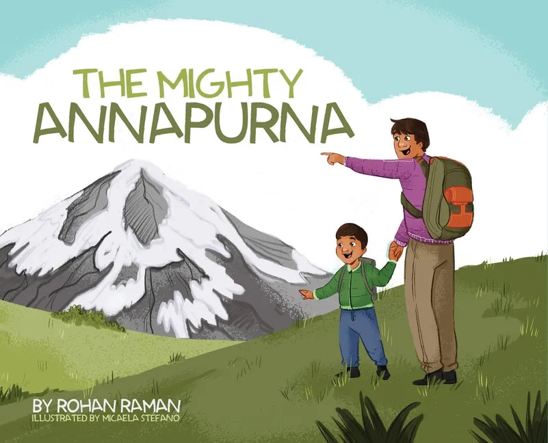 The Mighty Annapurna - Illustrated book about the Himalayan mountain range seen through a child's eye - Hardcover