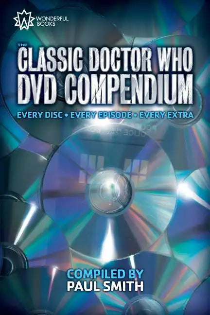 The Classic Doctor Who DVD Compendium: Every disc - Every episode - Every extra - Paperback