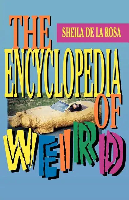 The Encyclopedia of Weird - Paperback