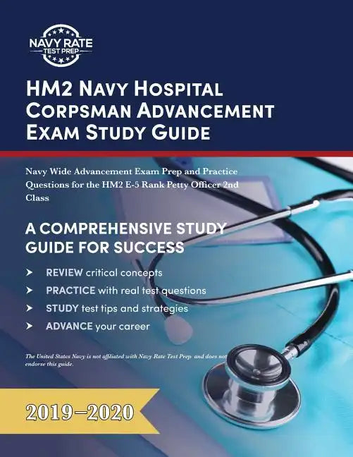 HM2 Navy Hospital Corpsman Advancement Exam Study Guide: Navy Wide Advancement Exam Prep and Practice Questions for the HM2 E-5 Rank Petty Officer 2nd - Paperback