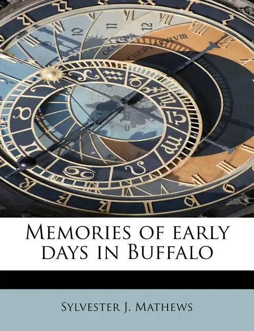 Memories of Early Days in Buffalo - Paperback