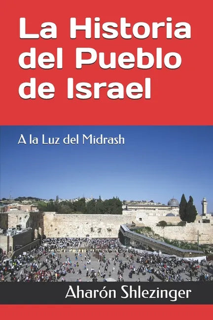 La Historia del Pueblo de Israel: A la Luz del Midrash - Paperback