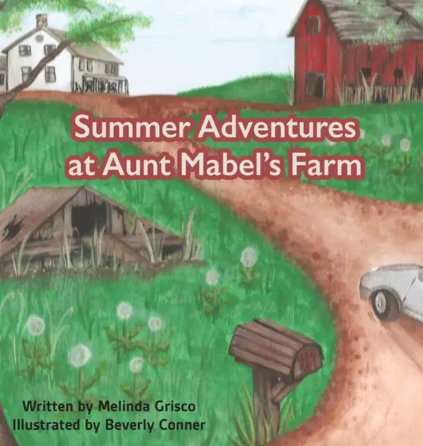 Summer Adventures at Aunt Mabel's Farm - Hardcover