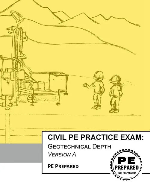Civil PE Practice Exam: Geotechnical Depth Version A - Paperback