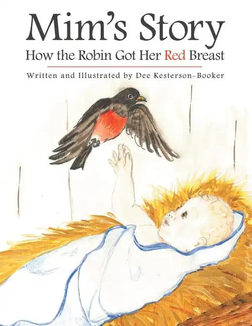 Mim's Story: How the Robin Got Her Red Breast - Paperback