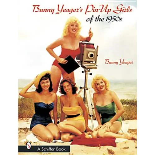 Bunny Yeager's Pin-Up Girls of the 1950s - Paperback