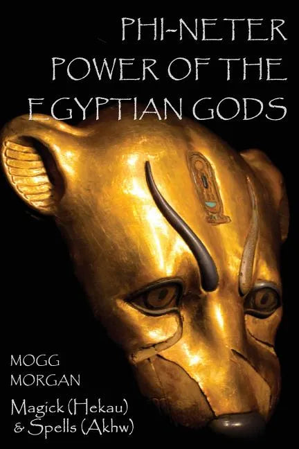 Phi-Neter: The Power of Egyptian Gods - Paperback