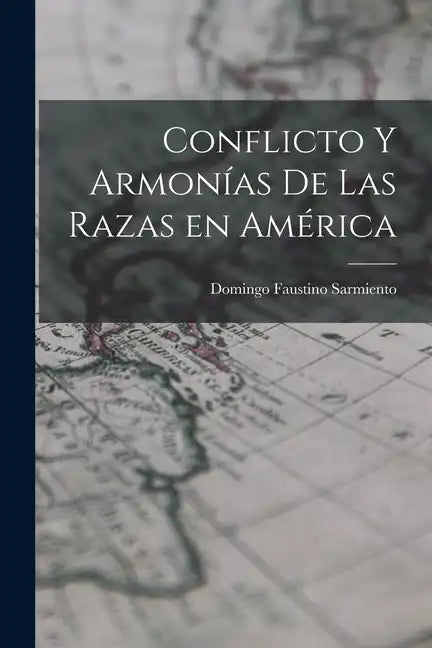Conflicto y Armonías de las Razas en América - Paperback